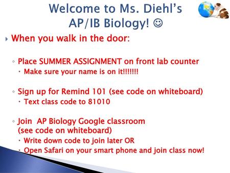 Welcome to Ms. Diehl’s AP/IB Biology! 