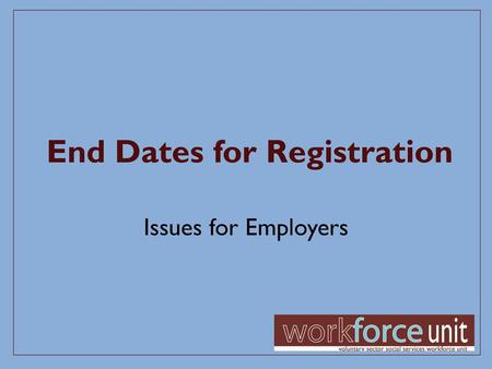 End Dates for Registration