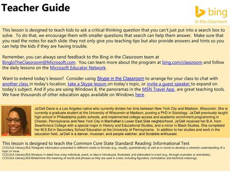 Teacher Guide This lesson is designed to teach kids to ask a critical thinking question that you can’t just put into a search box to solve. To do that,