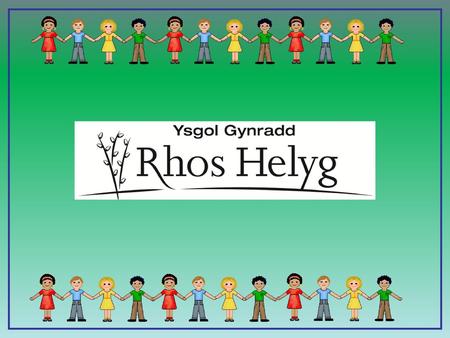 Where is  Ysgol Rhos Helyg??