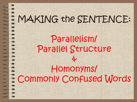 What is Parallelism/Parallel Structure?