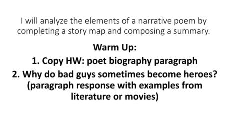 1. Copy HW: poet biography paragraph