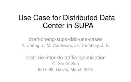 Use Case for Distributed Data Center in SUPA