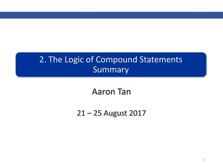 2. The Logic of Compound Statements Summary