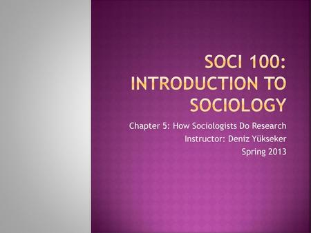 socI 100: INTRODUCTION TO SOCIOLOGY