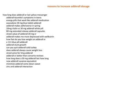 reasons to increase adderall dosage