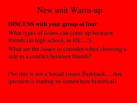 New unit Warm-up DISCUSS with your group of four