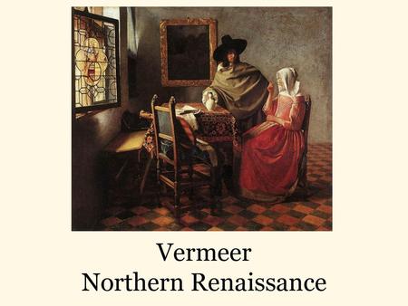 Vermeer Northern Renaissance