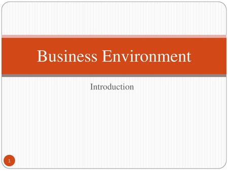 Business Environment Introduction.