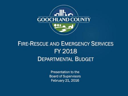 Fire-Rescue and Emergency Services FY 2018 Departmental Budget