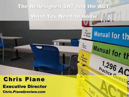 The Redesigned SAT and the ACT: