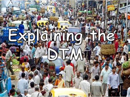 Explaining the DTM.