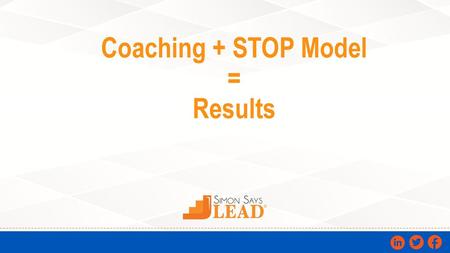 Coaching + STOP Model = Results