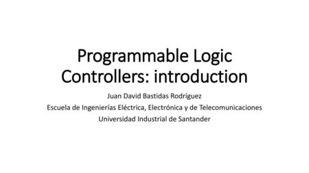 Programmable Logic Controllers: introduction