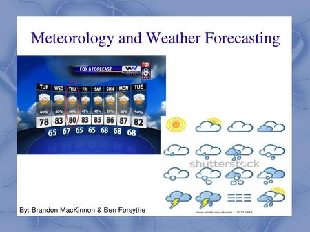 Meteorology and Weather Forecasting