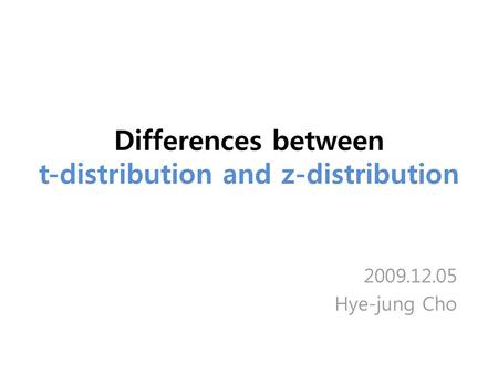 Differences between t-distribution and z-distribution