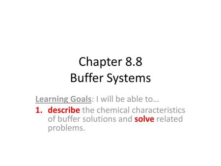 Chapter 8.8 Buffer Systems