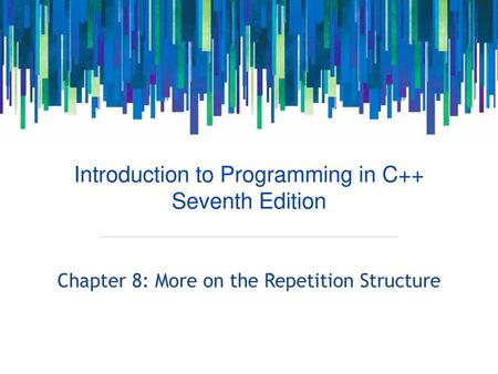 Chapter 8: More on the Repetition Structure