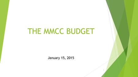 THE MMCC BUDGET January 15, 2015.