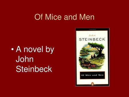 A novel by John Steinbeck