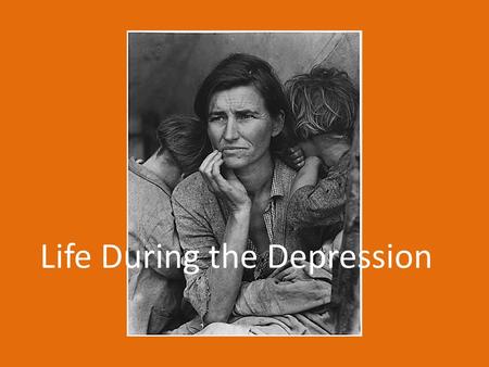 Life During the Depression