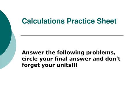 Calculations Practice Sheet