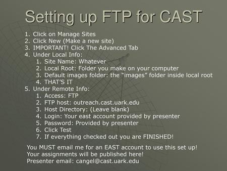 Setting up FTP for CAST Click on Manage Sites