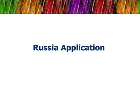 Russia Application.