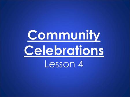 Community Celebrations Lesson 4