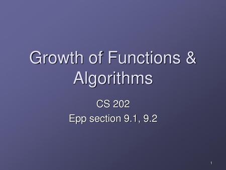 Growth of Functions & Algorithms