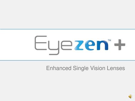 Enhanced Single Vision Lenses