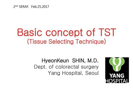 Basic concept of TST (Tissue Selecting Technique)