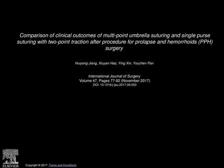 Comparison of clinical outcomes of multi-point umbrella suturing and single purse suturing with two-point traction after procedure for prolapse and hemorrhoids.