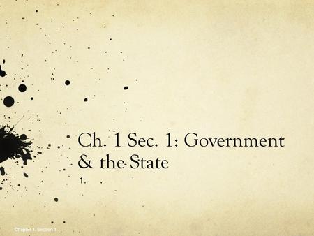 Ch. 1 Sec. 1: Government & the State