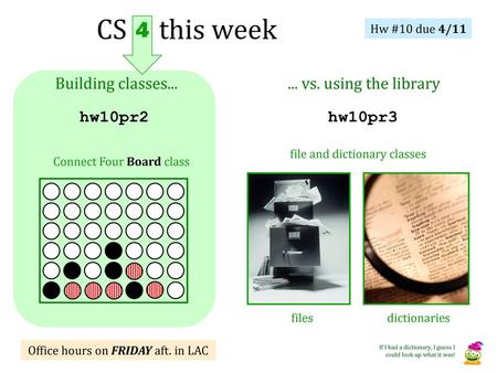 CS this week 4 Building classes vs. using the library hw10pr2