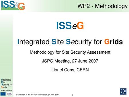 ISSeG Integrated Site Security for Grids WP2 - Methodology