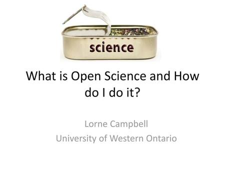 What is Open Science and How do I do it?