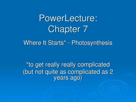 PowerLecture: Chapter 7