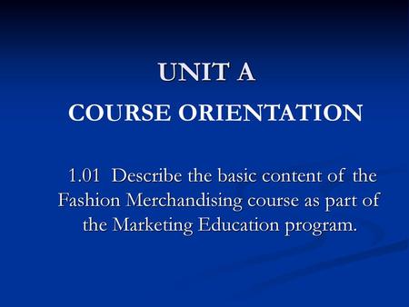 UNIT A COURSE ORIENTATION