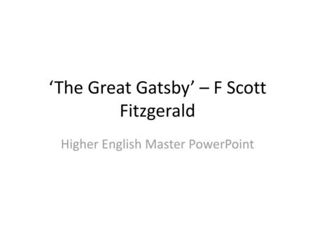 ‘The Great Gatsby’ – F Scott Fitzgerald