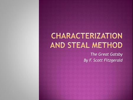 Characterization and Steal method