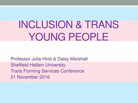 Inclusion & trans young people