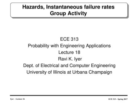 Hazards, Instantaneous failure rates Group Activity