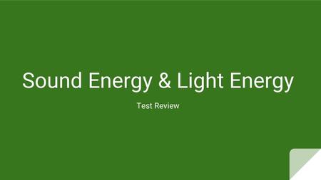 Sound Energy & Light Energy