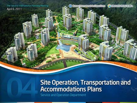 I. Site Operation II. Transportation III. Accommodations.