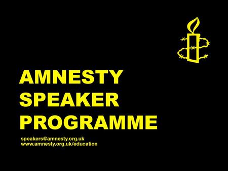 AMNESTY SPEAKER PROGRAMME