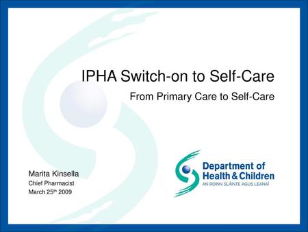 IPHA Switch-on to Self-Care From Primary Care to Self-Care