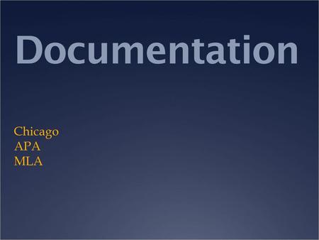 Documentation Chicago APA MLA.