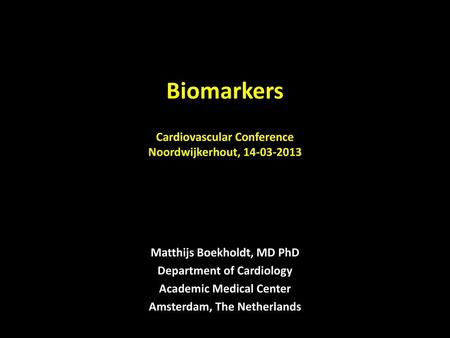 Biomarkers Cardiovascular Conference Noordwijkerhout,