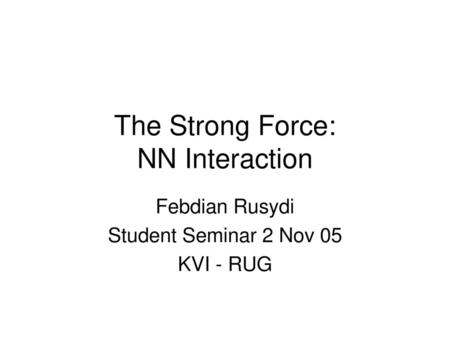 The Strong Force: NN Interaction